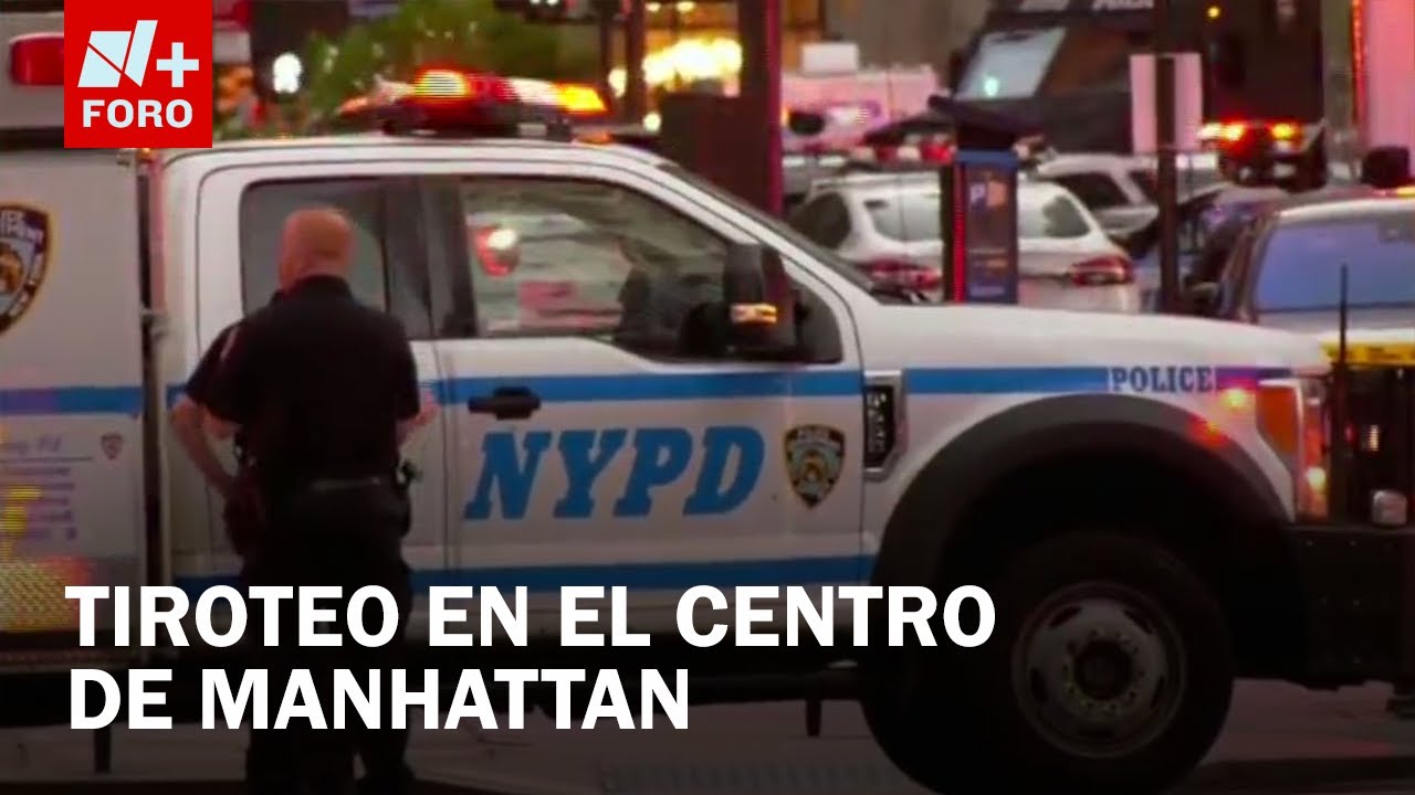 ¿Qué se sabe del tiroteo de hoy en el centro de Manhattan, en Nueva York? - Las Noticias