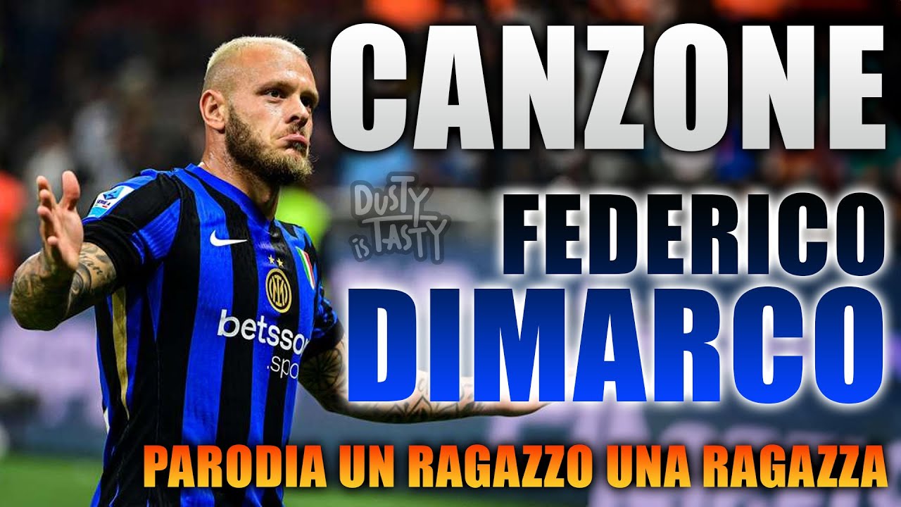 CANZONE FEDERICO DIMARCO ⚽ [Parodia The Kolors - UN RAGAZZO UNA RAGAZZA] - DusTy