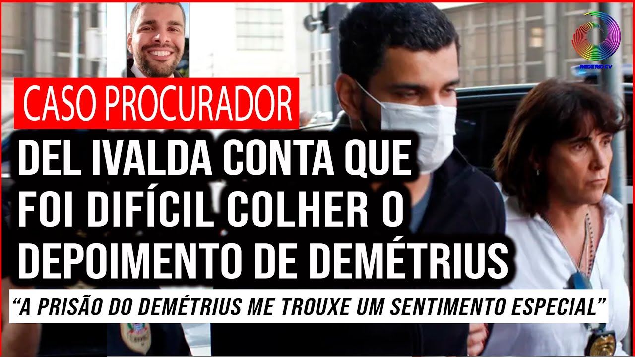 DELEGADA IVALDA FALA SOBRE O PROCURADOR: 
