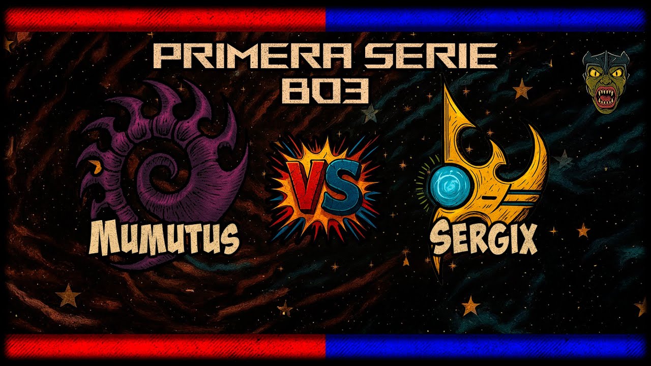 🔥 ¡Duelo de TITANES! Mumutus vs Sergix | StarCraft II al ROJO VIVO 🥊
