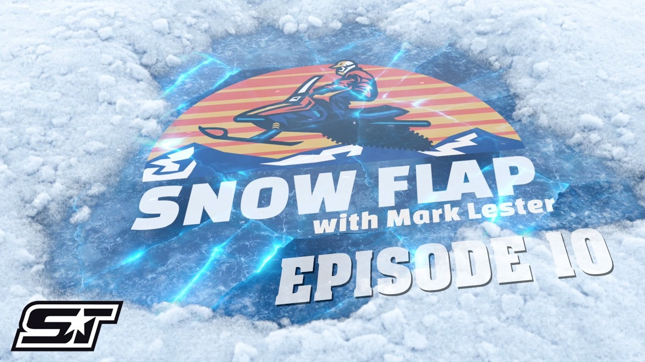 SNOW FLAP with MARK LESTER - Episode 10 | Presented By SNOWTRAX