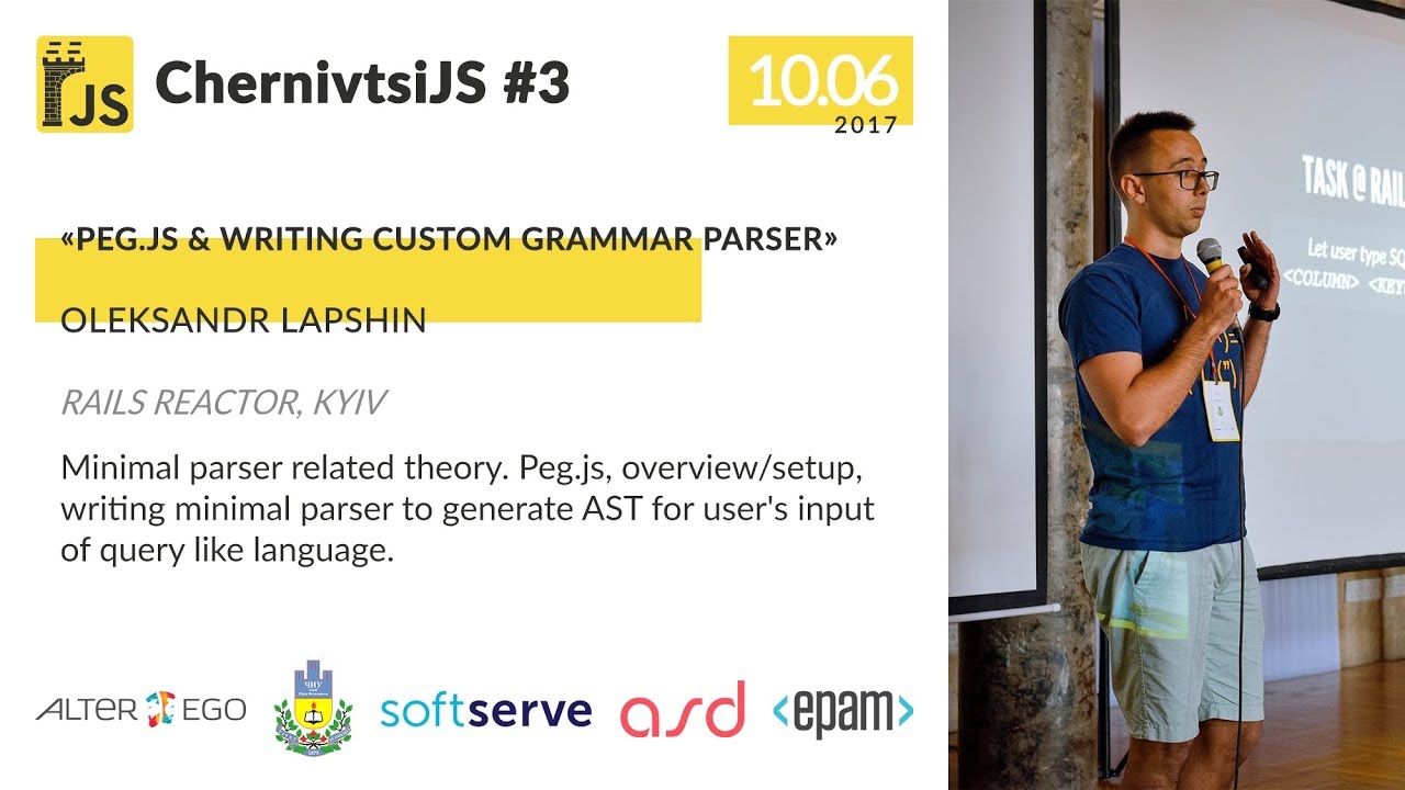 ChernivtsiJS #3: Oleksandr Lapshyn — Peg.js and writing custom grammar parser