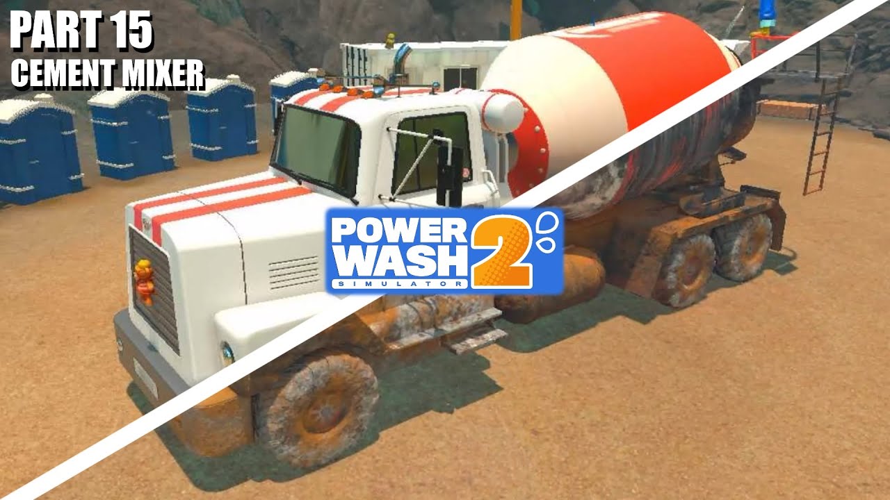 Cement Mixer | PowerWash Simulator 2 | Part 15 | No Commentary | QwertyFoop’s Longplays