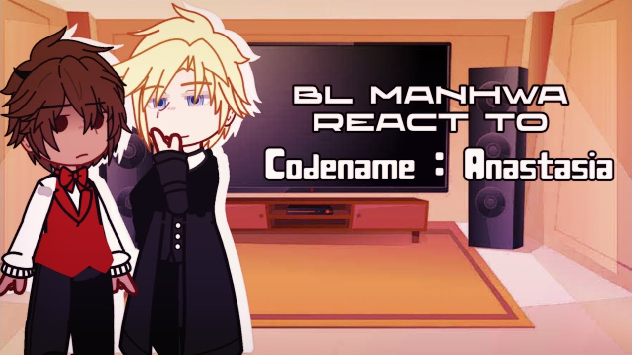 || BL Manhwa react to || 2/4 : Codename:Anastasia || By: Kylie || 2x Speed