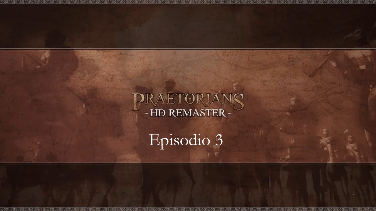 PRAETORIANS HD REMASTER || CAMPA&Ntilde;A DIFICIL || MISION 3|| DE TODAS LAS TRIBUS GALAS || ESPA&Ntilde;OL