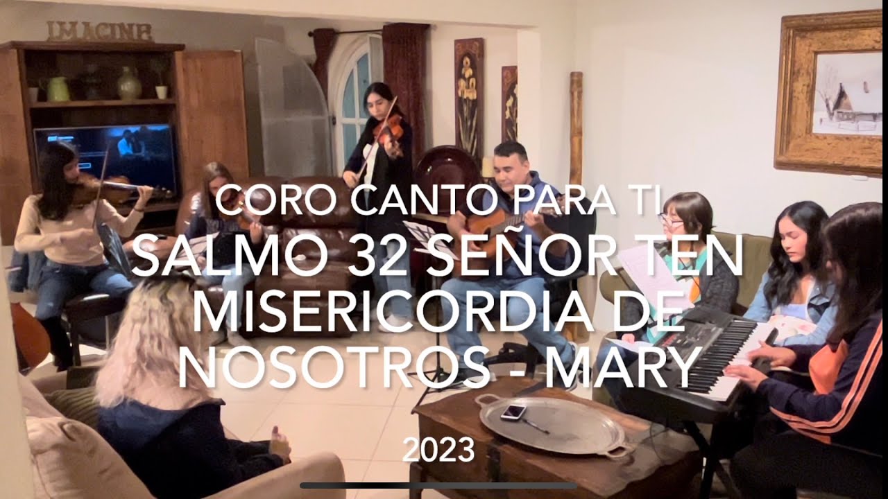 SALMO 32 SEÑOR TEN MISERICORDIA DE NOSOTROS - MARY