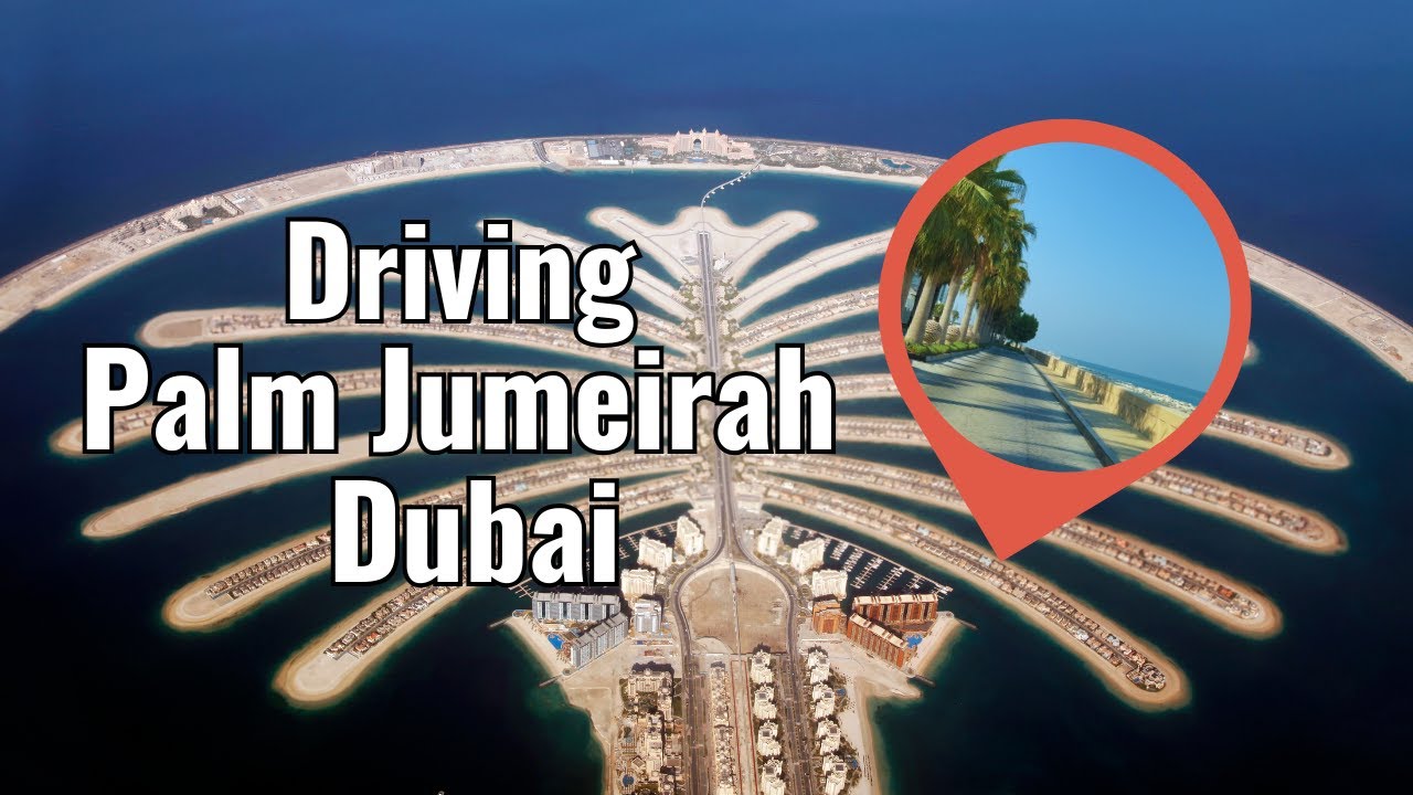 Driving Palm Jumeirah: The Most Extravagant Island in Dubai