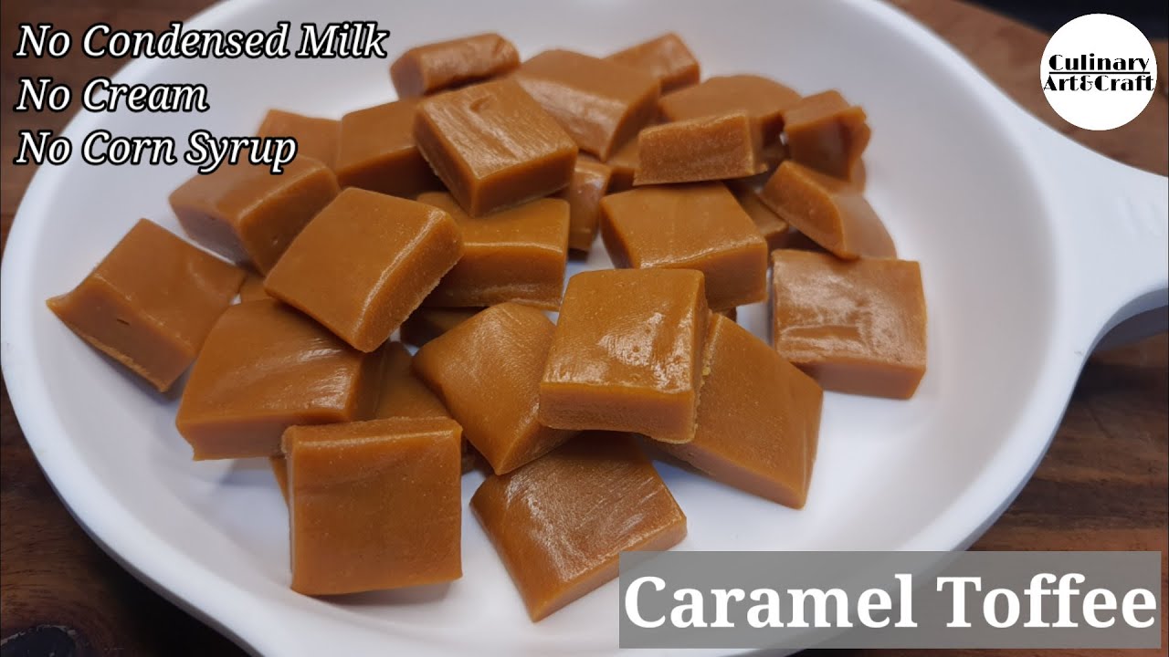 Caramel Toffee | Homemade Caramel Toffee without Cream,Corn Syrup & Condensed Milk
