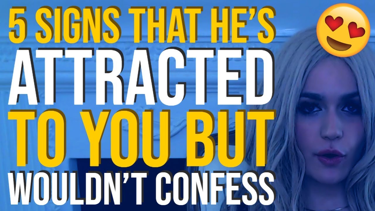 Attracted But Won't Confess 😳😊😍 Signs a Guy Likes You