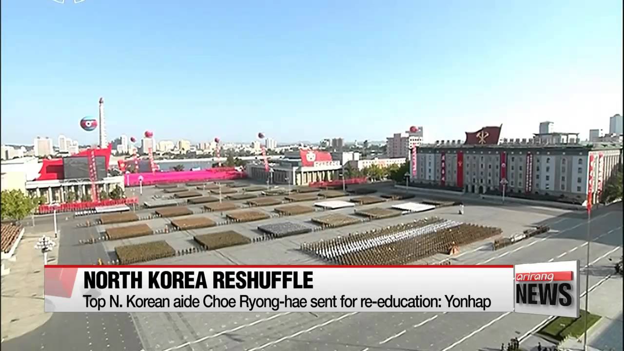Top N. Korean aide Choe Ryong－hae sent for re－education： Yonhap   대북소식통 &Prime;최룡