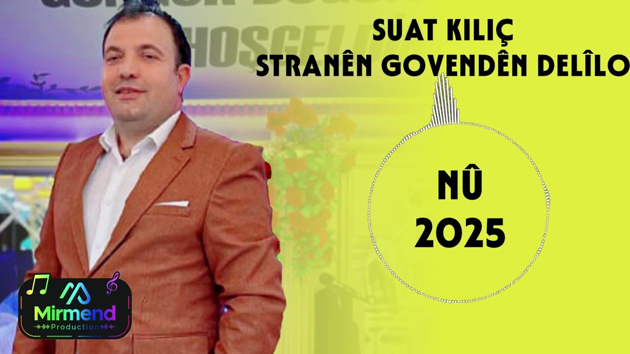 Suat Kılıç - Stranên Govendên Delîlo [Mîrmend Production Official] 2025