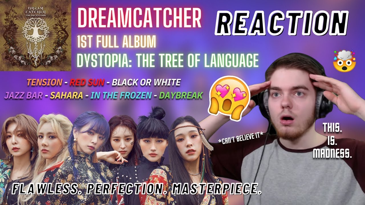 Dreamcatcher - 1st Full Album 'Dystopia: The Tree of Language' | REACTION