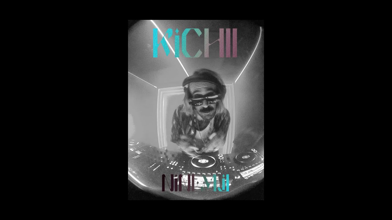 NINE MIL KICHII BOOTLEG DJ SET