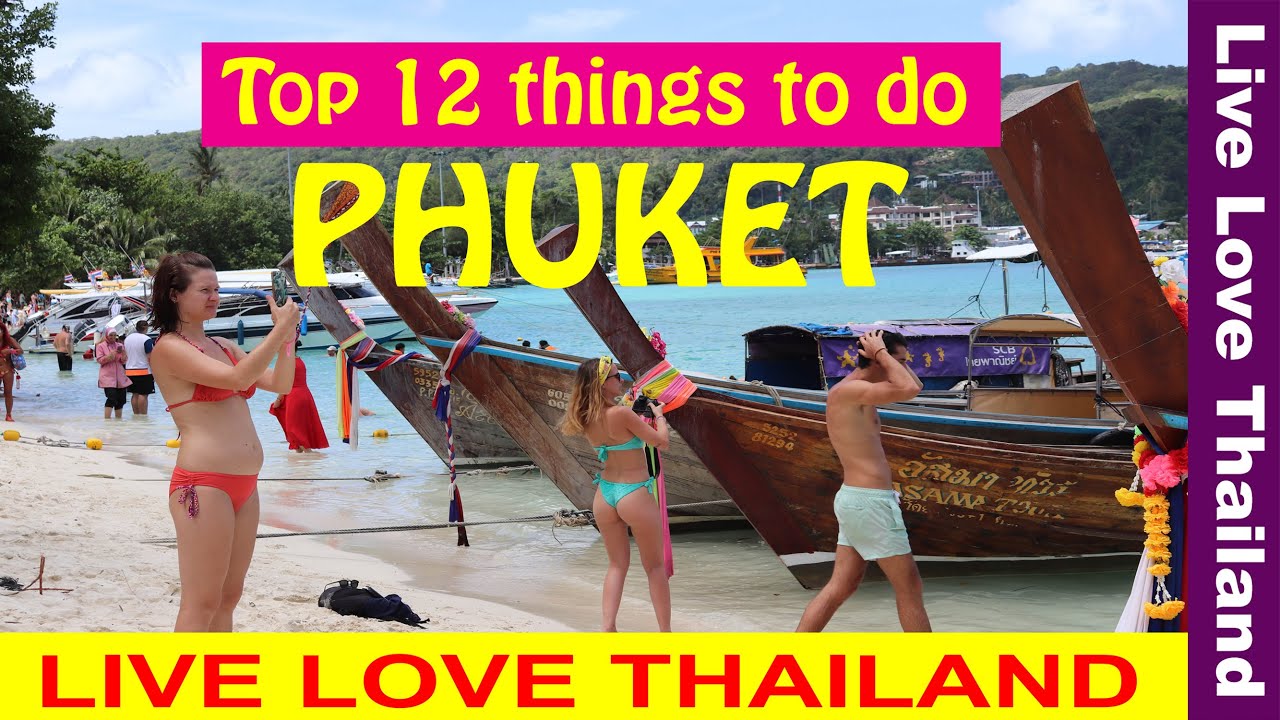 Top 12 Things to do in Phuket  #livelovethailand