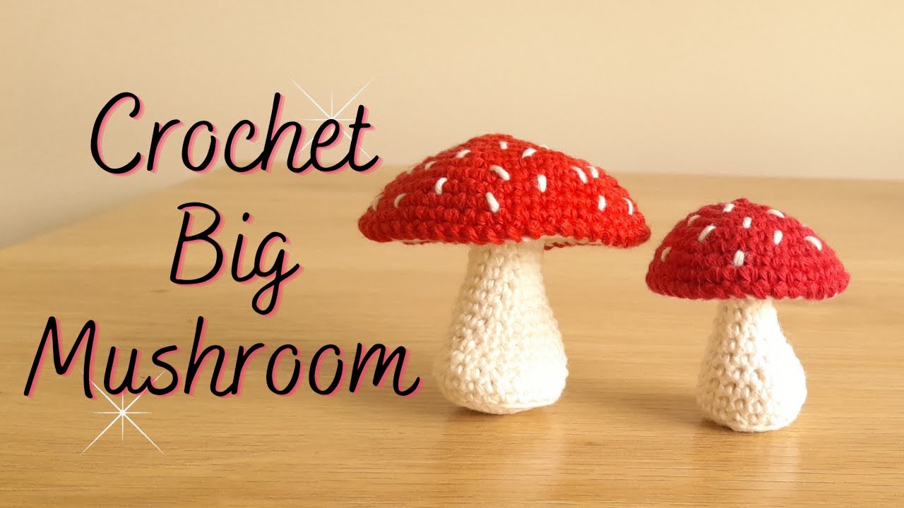 Crochet Big Mushroom Pattern | Crochet Toadstool | How To Crochet A Mushroom - MummaJ Crochet