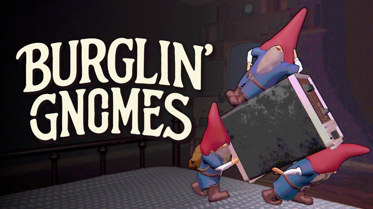 WE HAVE TO ROB A MAN AS GNOMES?? -Burglin Gnomes