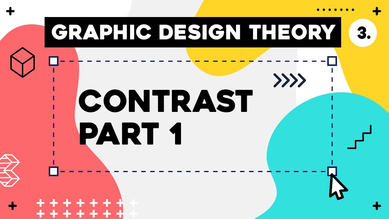 Graphic Design Theory #3 - Contrast Part 1