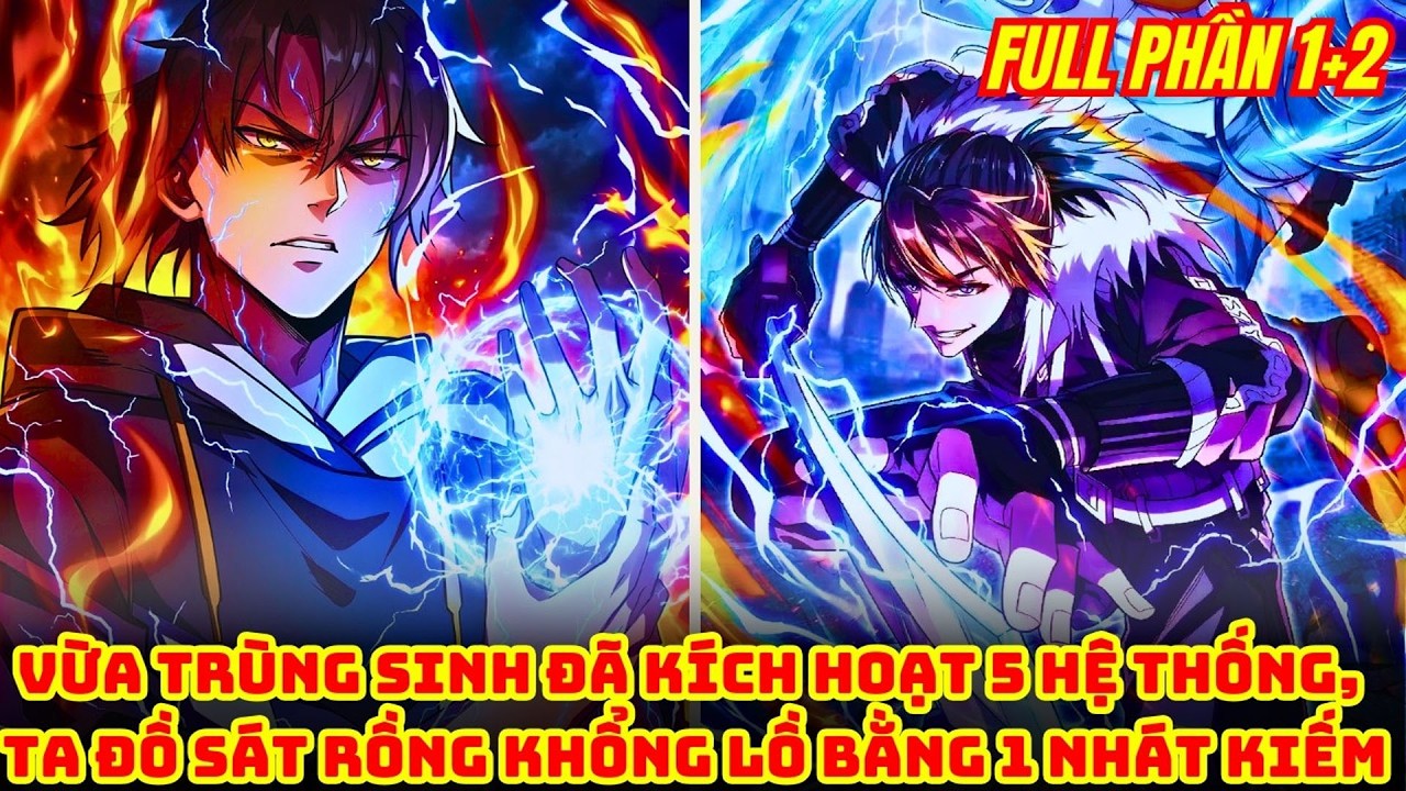 Hồi Sinh Đã Quá Bá: 5 Hệ Thống + 1 Nhát Kết Liễu Rồng! | Review Manhwa