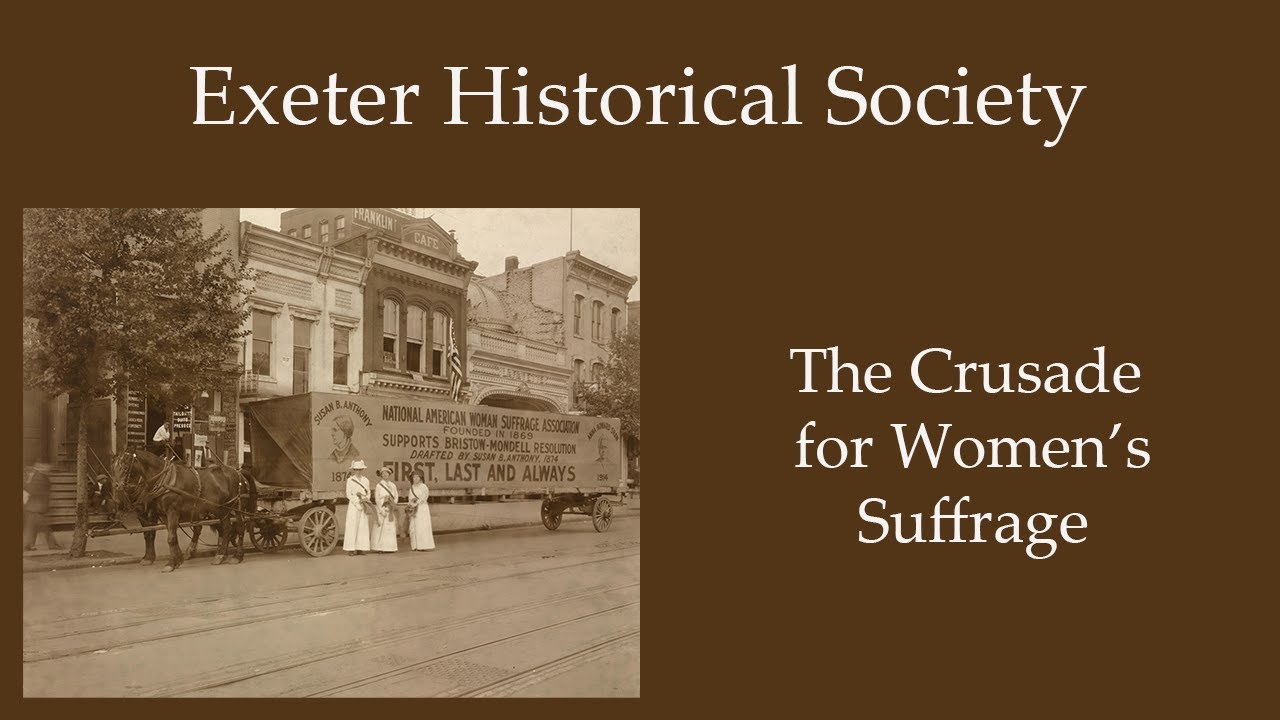 The Crusade for Women's Suffrage - Exeter Historical Society