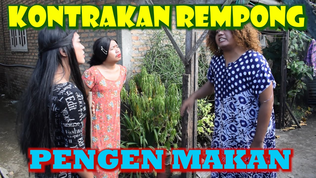 PENGEN MAKAN ||KONTRAKAN REMPONG EPISODE 95
