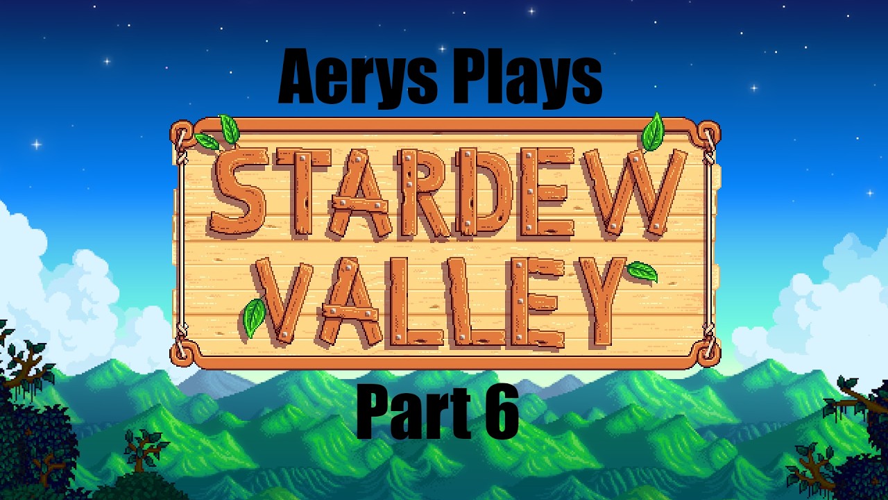 Stardew Valley Stream {6, 1/2)