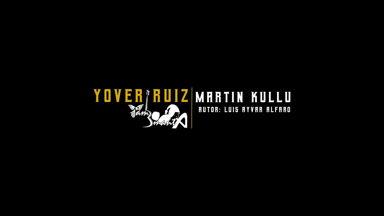 TAMBO MANTA ft LUIS AYVAR ALFARO - MARTIN KULLU