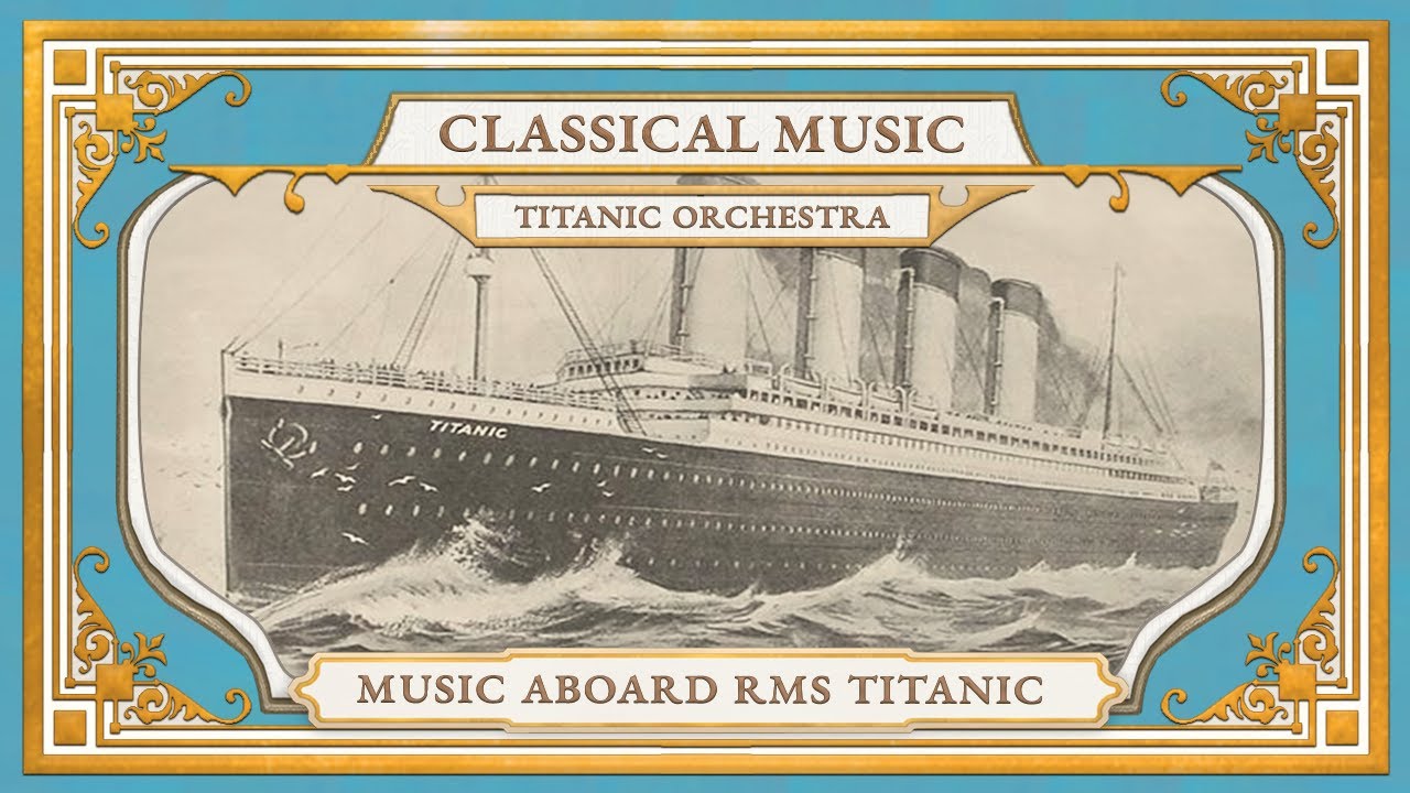 【Titanic Songbook】White Star Line MusicㅣTitanic OrchestraㅣClassical Music Played On the Titanic