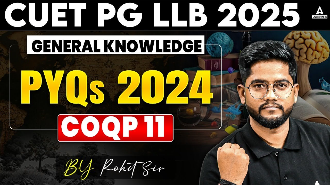 CUET PG LLB 2024 General Knowledge Previous Year Questions Paper | COQP 11 PYQs Question 2024