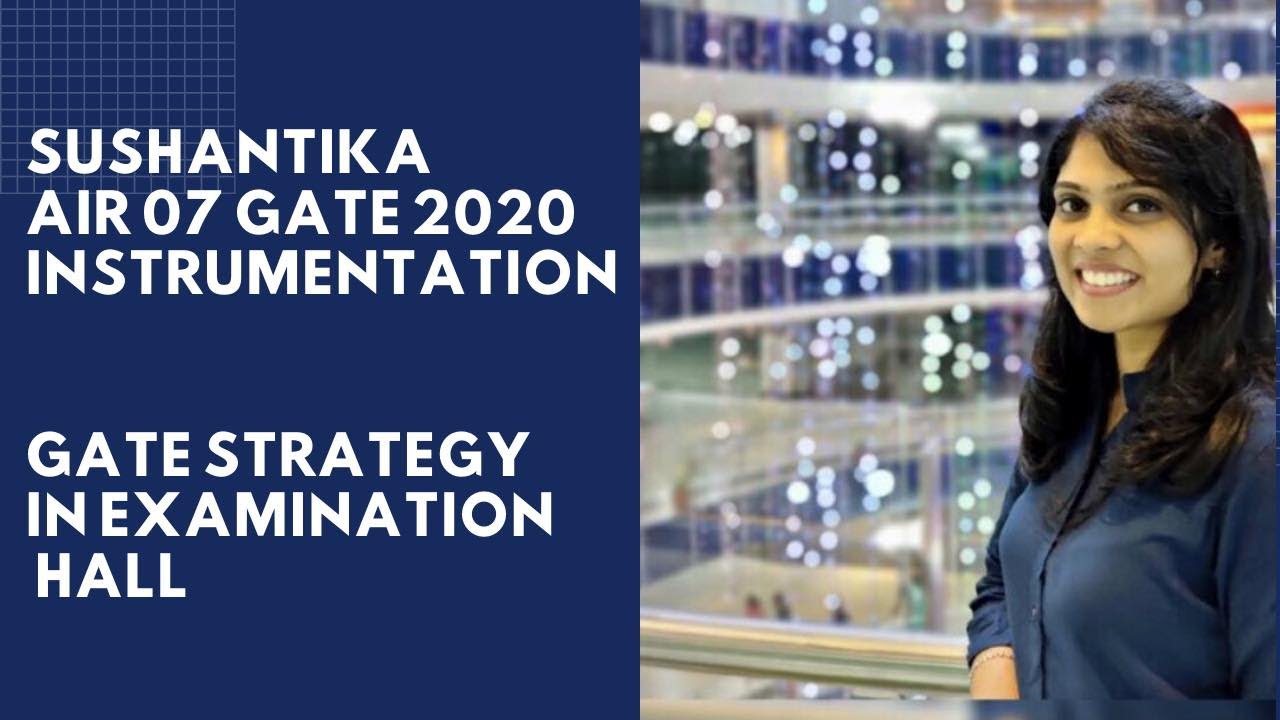 MAD# Part 3: GATE Strategy inside Examination Hall || Sushantika AIR 7 GATE 2020 || Instrumentation