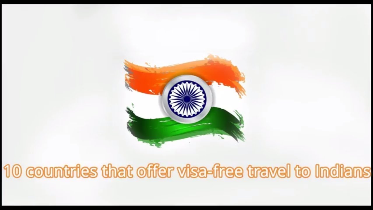 Top 10 countries that offer visa-free travel to Indians | 4India | 4everIndian