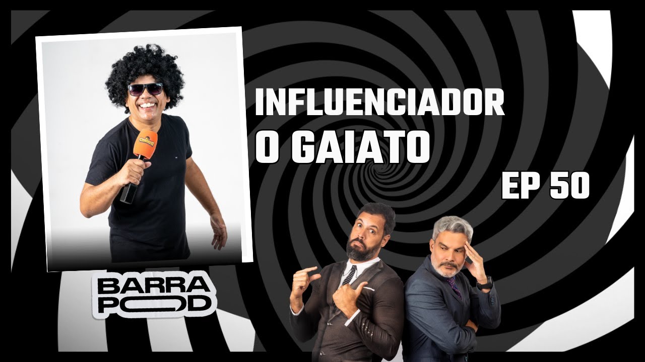 O Gaiato no BarraPod | Bastidores das entrevistas, estratégias nas redes e tudo pela arte #50