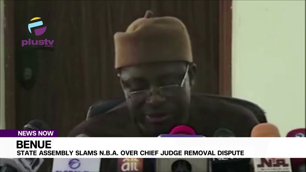 Benue State Assembly Slams N B A Over Chief Judge Removal Dispute