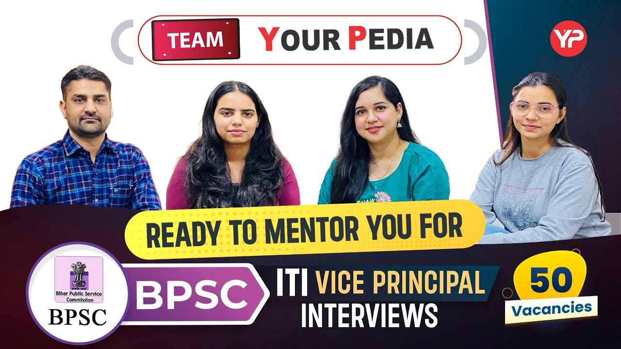 Important details related to BPSC ITI VP Interview preparation by Team YourPedia