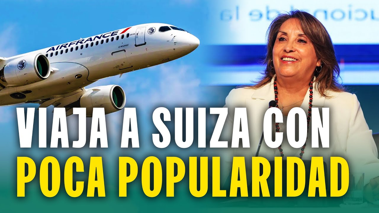 Nuevo viaje presidencial: Dina Boluarte viaja a Suiza y llegará con poca popularidad
