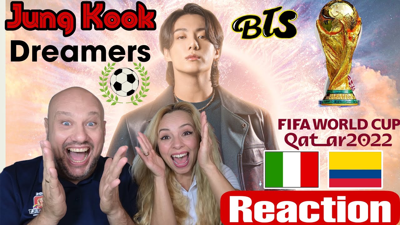 정국 Jung Kook (of BTS)  Dreamers BTS word cup ♬Reaction and Analysis 🇮🇹Italian And Colombian🇨🇴