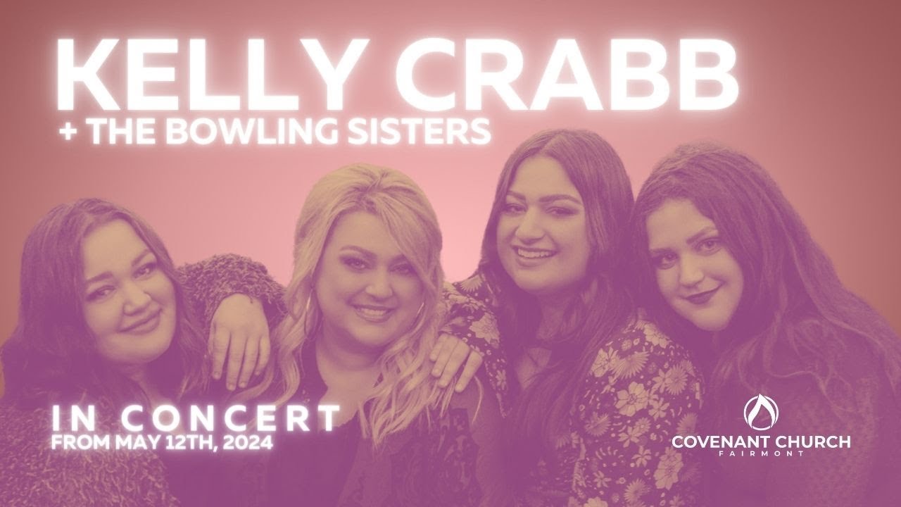 Kelly Crabb & The Bowling Sisters | Live In Concert at Covenant Church