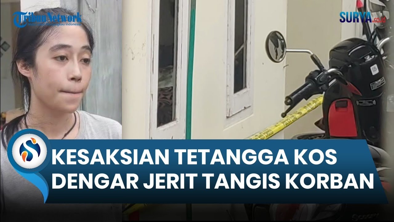 Kesaksian Tetangga Kos Tragedi Pembunuhan di Kamar Kos di Nganjuk, Dengar Jerit Tangis Korban