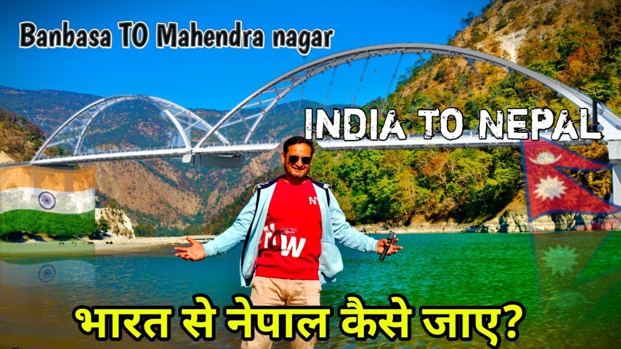 India Nepal  Border Crossing। Banbasa To Mahendra Nagar Nepal। India Nepal Road Trip।