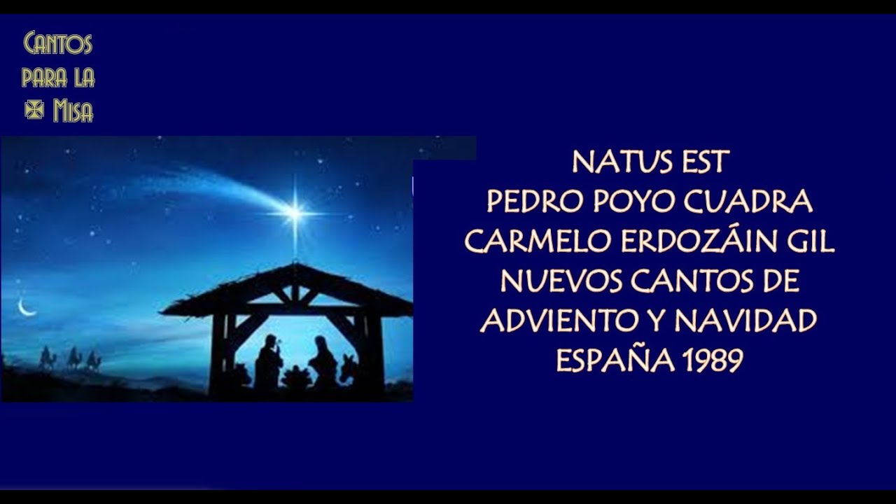 Natus Est, Pedro Poyo Cuadra/Carmelo Erdozáin Gil
