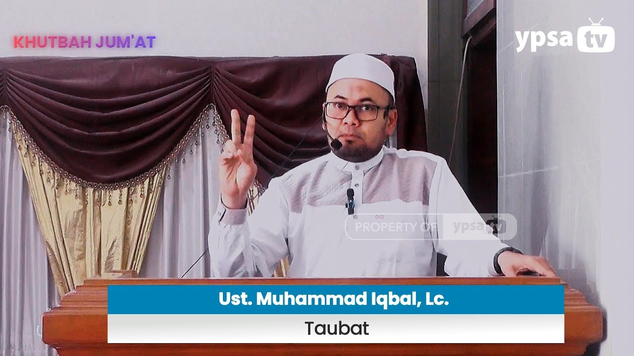 Khutbah Jum'at MSA - Taubat | Ust. Muhammad Iqbal, Lc.