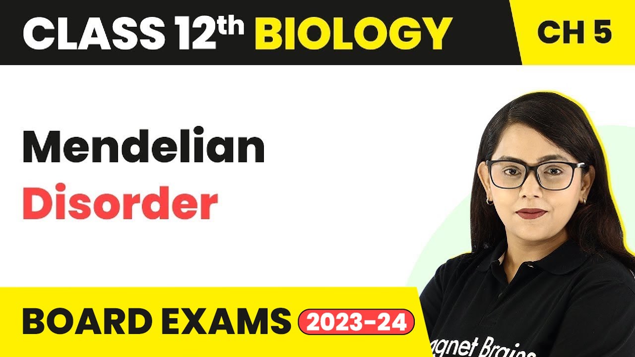 Class 12 Biology Ch 5 | Mendelian Disorder - Principles of Inheritance & Variation CBSE/NEET 2022-23