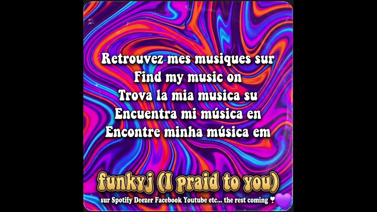 Le titre I Pray To You déjà sur Spotify Deezer Facebook Youtube etc... le reste arrive funkyj ❣️