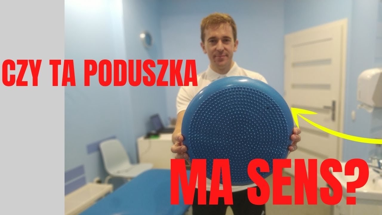 PODUSZKA SENSOMOTORYCZNA (DYSK, BERET) ZASTOSOWANIE, MITY.