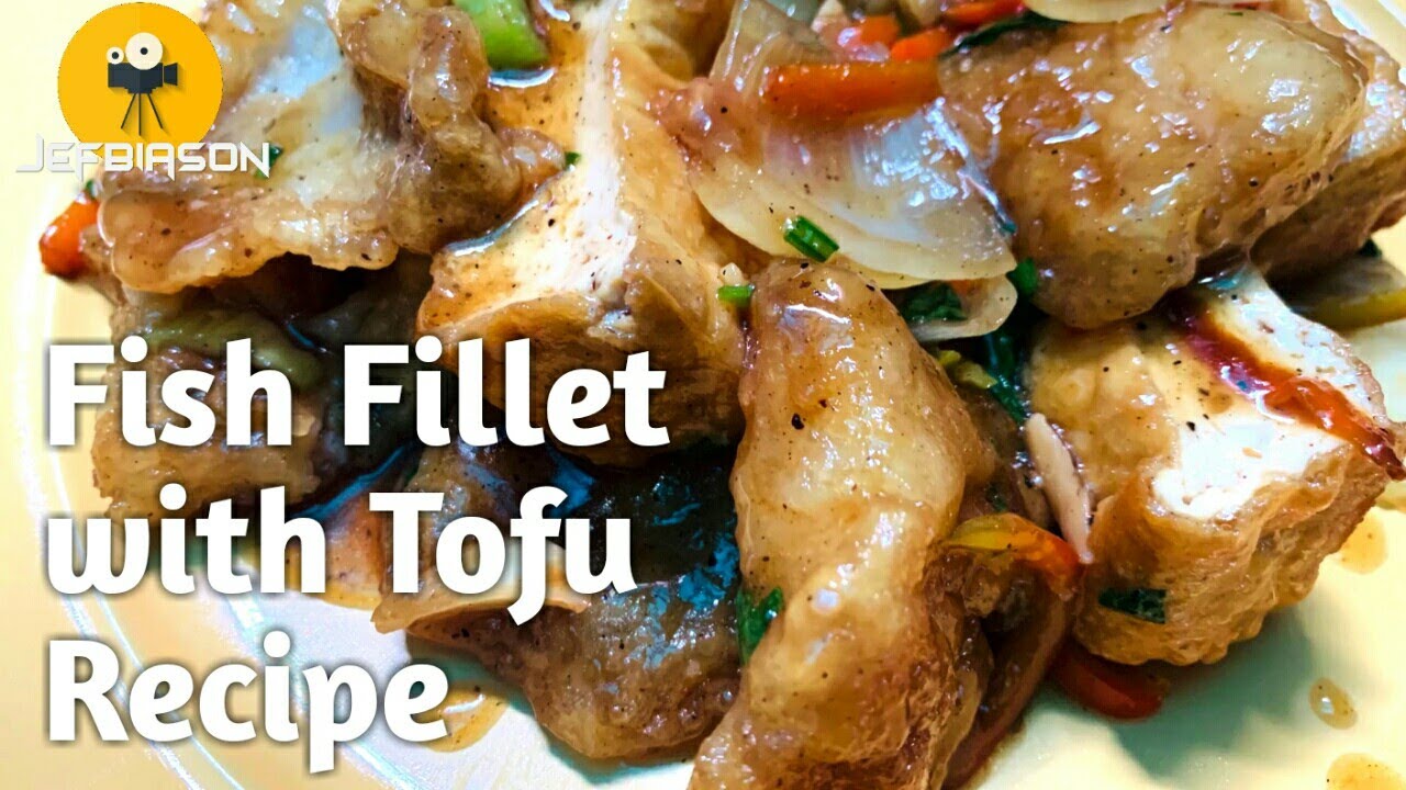 Fish Fillet with Tofu Recipe | JEF biason