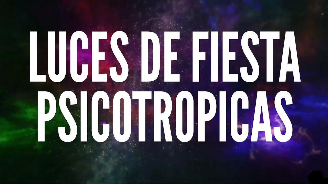 LUCES DE FIESTA✨  Psicotropicas 🎇 Universo | Party Lights 10 HORAS |