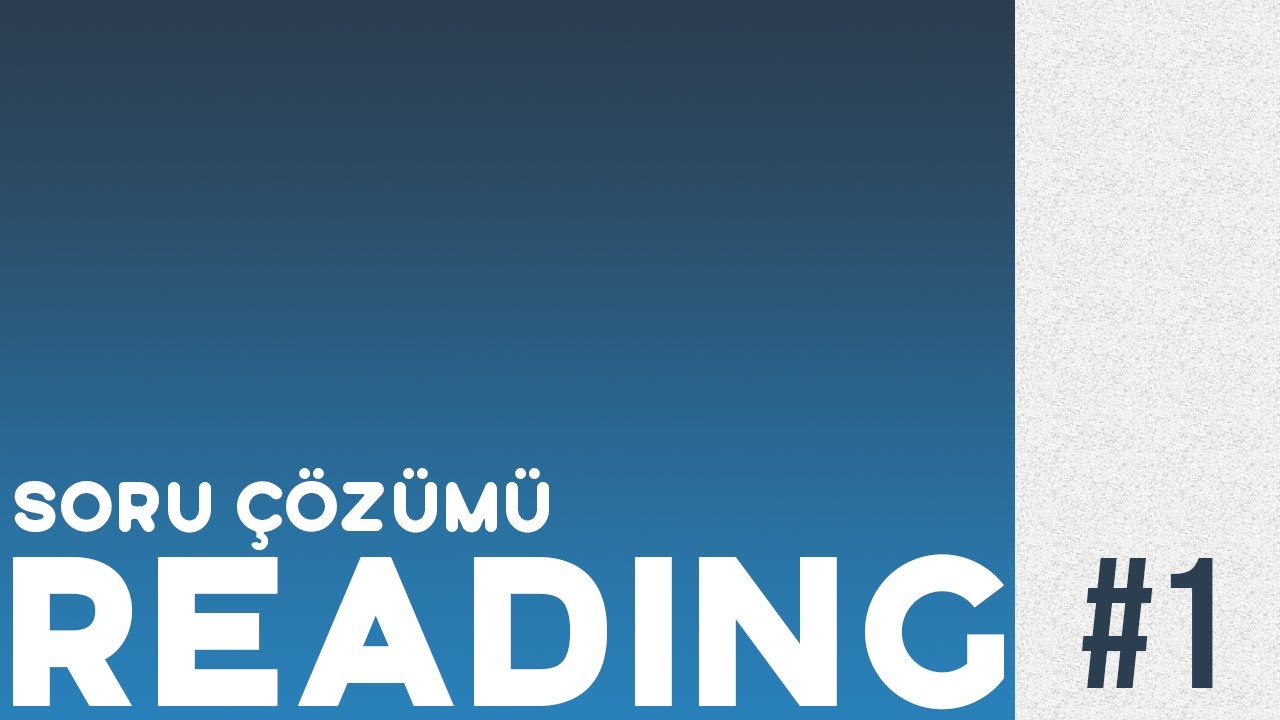 READING SORU &Ccedil;&Ouml;Z&Uuml;M&Uuml; #1 | Y&Ouml;KDİL - YDS - YKS DİL