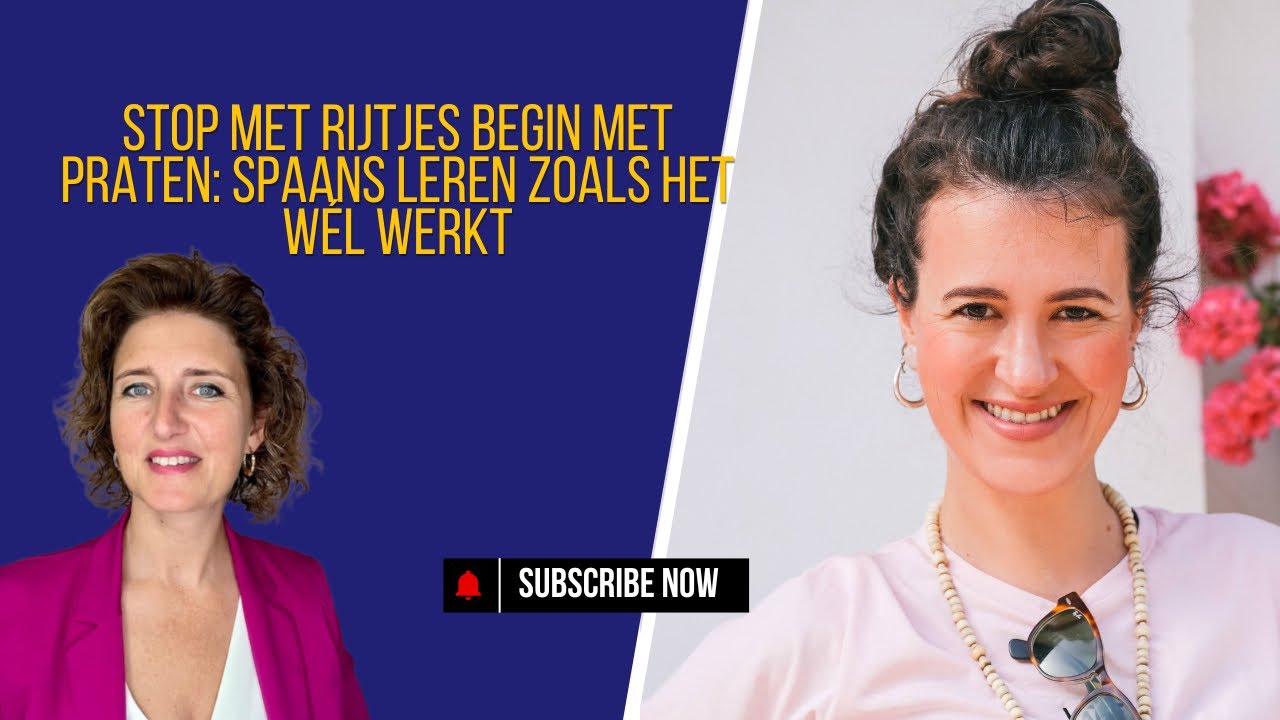 Stop met rijtjes, begin met praten: Spaans leren zoals het wél werkt