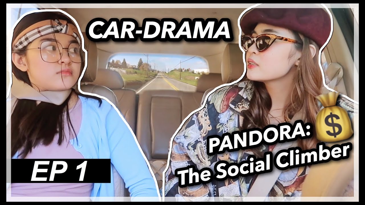 CAR-DRAMA EP 1: Pandora, The Social Climber - Princess And Nicole