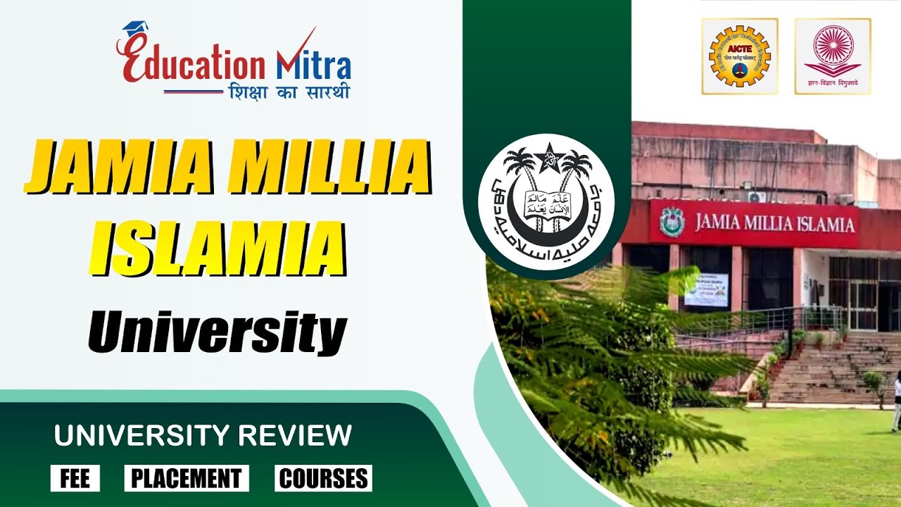Jamia Millia Islamia University || Course || Fee || Placements || Top Recruiters|| Education Mitra