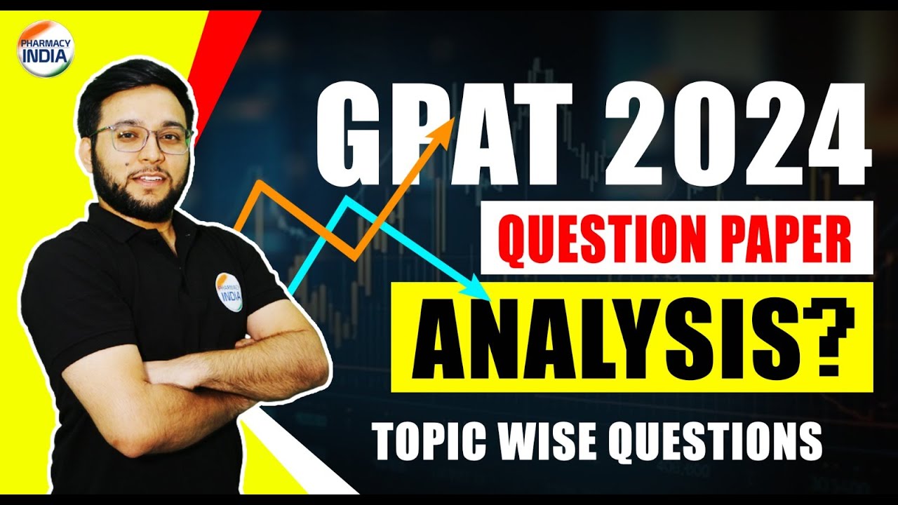 GPAT 2024 Topic Wise Paper Analysis | GPAT 2025 | GPAT Subjectwise Paper Analysis #gpat #gpat2025
